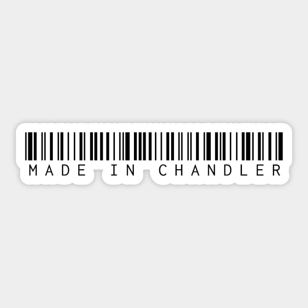 Made in Chandler Sticker by Novel_Designs